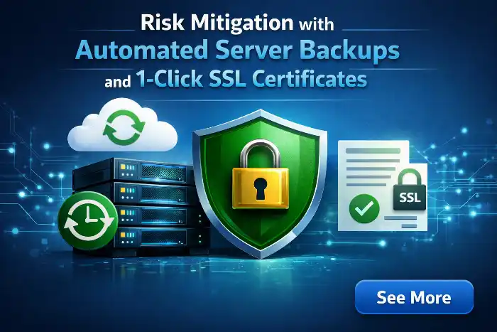 14 Risk Mitigation with Automated Server Backups and 1 Click SSL Certificates