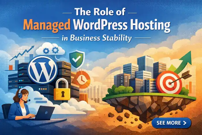 7 The Role of Managed WordPress Hosting in Business Stability